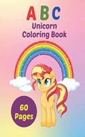 ABC Unicorn Coloring Book: Unicorn ABC coloring book: Fun Coloring Books for Toddlers & Kids Activity Book Teaches ABC, Letters, Kids Unicorn Alphabet Handwriting Practice Pap