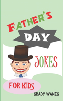 Father's Day Jokes for Kids: Dad Jokes Try Not to Laugh Challenge for Boys Girls Children Teens Humour