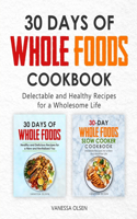 30-Day Whole Foods Cookbook