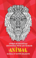 Livres de coloriage Zendoodle pour les mamans - Mandala et motifs relaxants - Animal