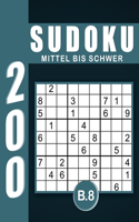 Sudoku Erwachsene Mittel Bis Schwer Band 8: Großdruck im DIN A4-Format, 200 Rätsel 9x9 Sudokus für Erwachsene von Mittel Bis Schwer mit Lösungen Ein tolles Geschenk für Erwachsene und Senioren