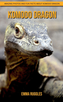 Komodo dragon: Amazing Photos and Fun Facts about Komodo dragon