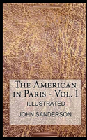The American in Paris - Vol. I Illustrated