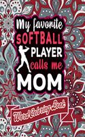 My Favorite Softball Player Calls Me Mom