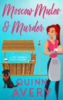 Moscow Mules & Murder (A Tiki Trouble Cozy Mystery)