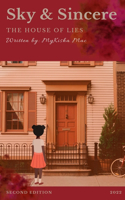 Sky & Sincere: The House of Lies
