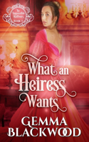 What an Heiress Wants: (5 The Impossible Balfours)