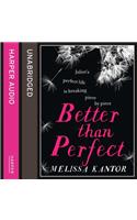 Better than Perfect
