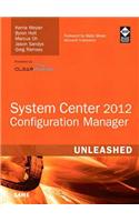 System Center 2012 Configuration Manager (Sccm) Unleashed