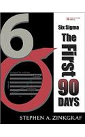 Six Sigma--The First 90 Days (Paperback)