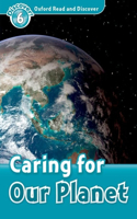 Oxford Read and Discover: Level 6: Caring for Our Planet: Level 6: 1,050-Word Vocabularycaring for Our Planet(Oxford Read and Discover)