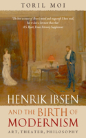 Henrik Ibsen and the Birth of Modernism