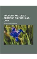 Thought and Deed; Sermons on Faith and Duty