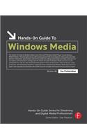 Hands-On Guide to Windows Media