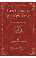 Les Choses Qui s'En Vont: Causettes Canadiennes (Classic Reprint)
