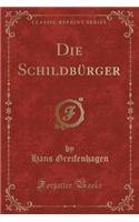 Die Schildbürger (Classic Reprint)