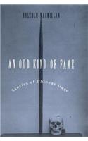 An Odd Kind of Fame