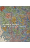 Bodies in Balance: The Art of Tibetan Medicine