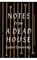 Notes From A Dead House