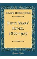 Fifty Years' Index, 1877-1927 (Classic Reprint)