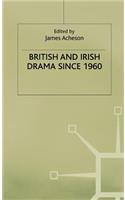 British and Irish Drama Since 1960