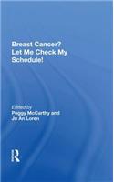 Breast Cancer? Let Me Check My Schedule!