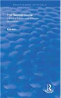 The Haunted Castle: A Study of the Elements of English Romanticism(Routledge Revivals)