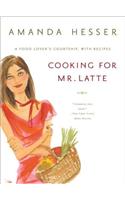 Cooking for Mr. Latte