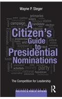 A Citizen's Guide to Presidential Nominations