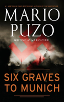Six Graves to Munich: (English)
