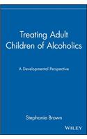 Treating Adult Children of Alcoholics