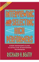 Interviewing and Selecting High Performers