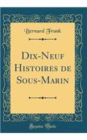 Dix-Neuf Histoires de Sous-Marin (Classic Reprint)