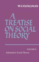 A Treatise on Social Theory: Volume 2, Substantive Social Theory