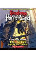 Who's Your Mummy? (Goosebumps Horrorland #6), 6