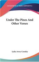 Under The Pines And Other Verses