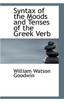 Syntax of the Moods and Tenses of the Greek Verb