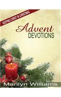 Advent Devotions, Keeping Christ in Your Christmas: (English)