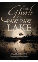 Ghosts of Paw Paw Lake