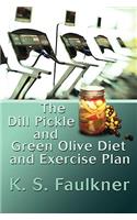 Dill Pickle and Green Olive Diet and Exercise Plan