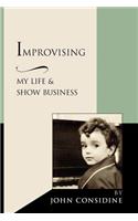 Improvising, My Life and Show Business