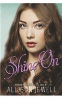Shine On