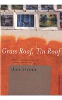 Grass Roof, Tin Roof