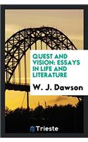 Quest and vision: essays in life and literature