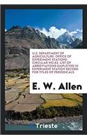 U.S. Department of Agriculture. Office of experiment stations-circular No.62. List of Abbreviations Employed in Experiment Station Record for Titles o