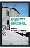 THE STODDARD FAMILY: BEING AN ACCOUNT OF