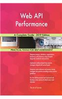 Web API Performance A Complete Guide - 2019 Edition