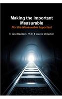 Making the Important Measurable, Not the Measurable Important: How Authentic Mixed Method Assessment helps unlock student potential-and tracks what Really Matters