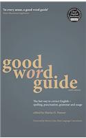 Good Word Guide: The Fast Way to Correct English Spelling, Punctuation, Grammar and Usage