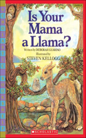 Is Your Mama a Llama: (Scholastic Bookshelf: Family)